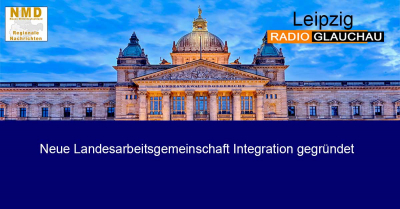 Leipzig - Neue Landesarbeitsgemeinschaft Integration gegründet