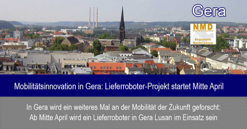 Gera - Mobilitätsinnovation in Gera: Lieferroboter-Projekt startet Mitte April