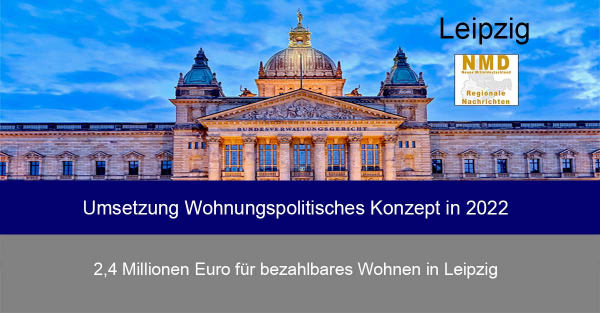Leipzig - Umsetzung Wohnungspolitisches Konzept in 2022