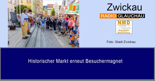 Zwickau - Historischer Markt erneut Besuchermagnet
