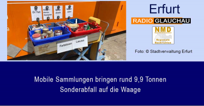Erfurt - Mobile Sammlungen bringen rund 9,9 Tonnen Sonderabfall auf die Waage