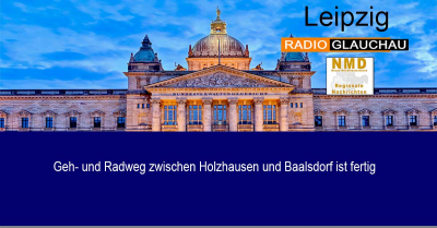 Leipzig - Geh- und Radweg zwischen Holzhausen und Baalsdorf ist fertig