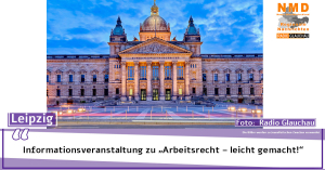 Leipzig - Informationsveranstaltung zu „Arbeitsrecht – leicht gemacht!“