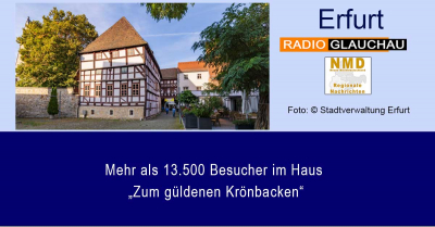 Erfurt - Mehr als 13.500 Besucher im Haus „Zum güldenen Krönbacken“