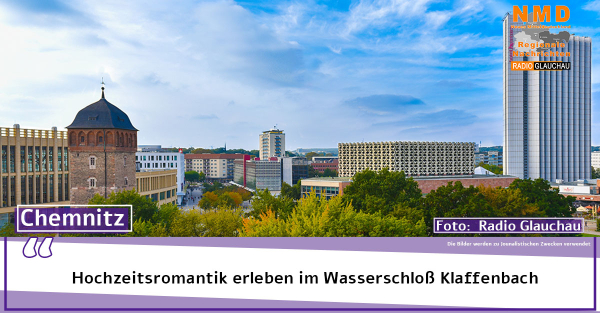 Chemnitz - Hochzeitsromantik erleben im Wasserschloß Klaffenbach