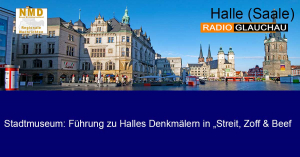 Halle (Saale) - Stadtmuseum: Führung zu Halles Denkmälern in „Streit, Zoff &amp; Beef