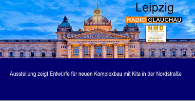 Leipzig - Ausstellung zeigt Entwürfe für neuen Komplexbau mit Kita in der Nordstraße