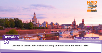Dresden - Dresden in Zahlen: Mietpreisentwicklung und Haushalte mit Armutsrisiko