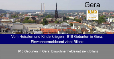 Gera - Vom Heiraten und Kinderkriegen - 918 Geburten in Gera: Einwohnermeldeamt zieht Bilanz