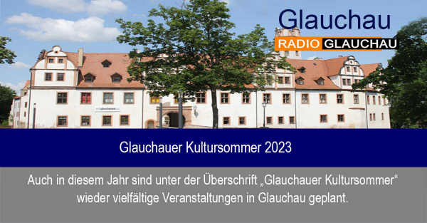 Glauchau - Glauchauer Kultursommer 2023