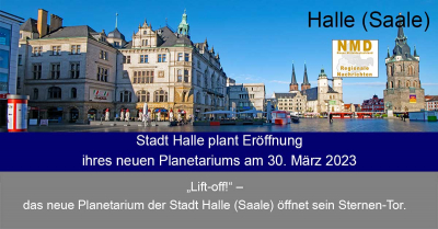 Halle (Saale) – Stadt Halle plant Eröffnung ihres neuen Planetariums am 30. März 2023