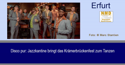 Erfurt - Disco pur: Jazzkantine bringt das Krämerbrückenfest zum Tanzen