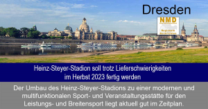 Dresden - Heinz-Steyer-Stadion soll trotz Lieferschwierigkeiten im Herbst 2023 fertig werden