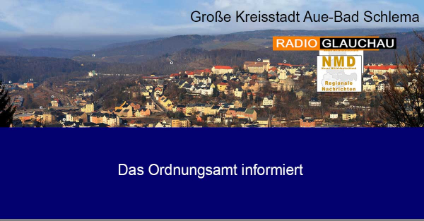 Aue-Bad Schlema - Das Ordnungsamt  informiert über Straßensanierung