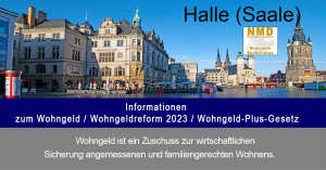 Halle (Saale) – Informationen zum Wohngeld / Wohngeldreform 2023 / Wohngeld-Plus-Gesetz